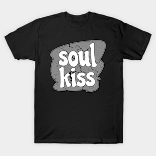 Soul Kiss T-Shirt